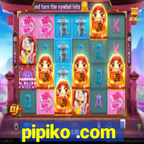 pipiko .com